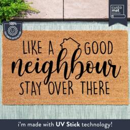 Funny Doormat Gift For Your Neighbour - Like A Good Stay Over There Welcome Quote Joke Gag - thumbnail 1