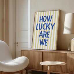 How Lucky Are We Print , Blue & Yellow Striped Decor, Kitchen Print, Trendy Aesthetic Home Cute Positive Quote Gift - thumbnail 3