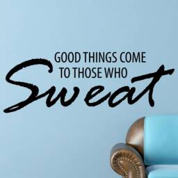 Good Things Come To Those Who Sweat Inspirational Motivational Wall Decal Quote Art For Home Gym Office Decor Encouragement 42x15 Inches - thumbnail 3