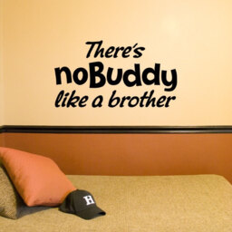 There's No Buddy Like A Brother -Nobuddy Vinyl Decal - Wall Art Sticker Boys Room Brother Decals - thumbnail 1
