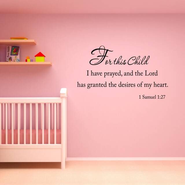 Vwaq For This Child I Have Prayed & The Lord Has Granted Desires Of My Heart 1 Samuel Nursery Vinyl Wall Decal Kids Room Decor - image 1