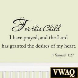 Vwaq For This Child I Have Prayed & The Lord Has Granted Desires Of My Heart 1 Samuel Nursery Vinyl Wall Decal Kids Room Decor - thumbnail 2