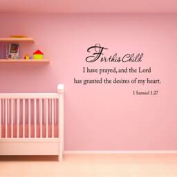 Vwaq For This Child I Have Prayed & The Lord Has Granted Desires Of My Heart 1 Samuel Nursery Vinyl Wall Decal Kids Room Decor - thumbnail 1