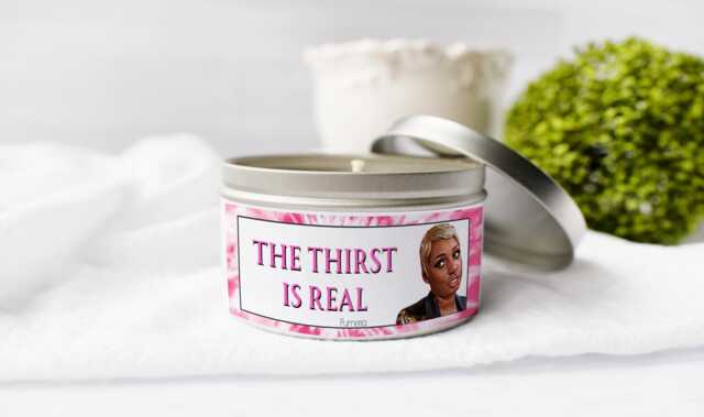 The Real Housewives Of Atlanta Thirst Is Candle Nene Leakes 8Oz 16Oz Rhoa - image 1