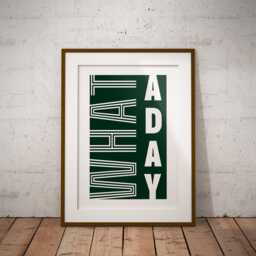 What A Day - Mid Century Poster Funny Pop Culture Quote Print, Humorous Wall Art, Bold Typography Print For Home Or Office Decor - thumbnail 2