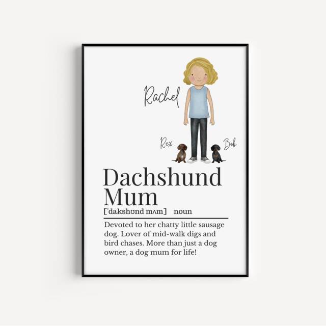 Dachshund Mum Wall Print, Perfect Gift For Owners, Print. Definition Sausage Dog Owner Art Print - image 1