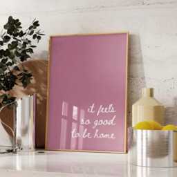 It Feels So Good To Be Home, Meuve Pink Girly Wall Print , Daily Affirmations Poster, Home Decor Print, Cute Bedroom - thumbnail 2