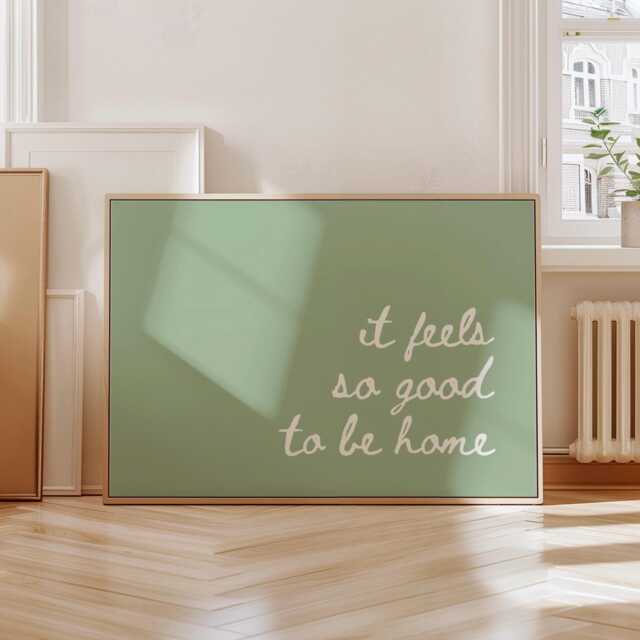 It Feels So Good To Be Home, Horizontal Sage Green Poster, Daily Affirmations Minimalist Decor, Cute Bedroom Print, Simply Home Art - image 1