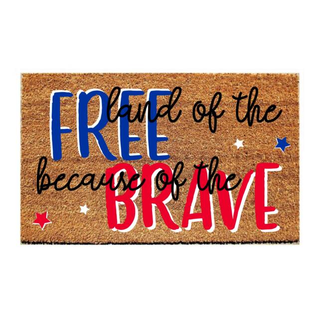 Custom Doormat Patriotic - Land Of The Free Because Brave - image 1