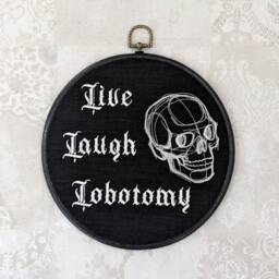 Live Laugh Lobotomy Embroidery Hoop - Gothic Skull Wall Art, Funny Med Student Gift, Anatomical Brain Decor, Spooky Wood Framed Horror Art - thumbnail 3