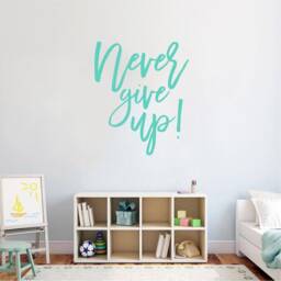 Never Give Up, Positive Affirmations, Inspirational, Motivational, Office, School, Home Wall Art, Sticker, Transfer, 5 Size's 36 Colours - thumbnail 3