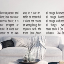 "Vinyl Wall Decal - 1 Corinthians 134-8 ""Love Is Patient... Believes All Things, Hopes Endures Things. Love Never Ends." - thumbnail 3