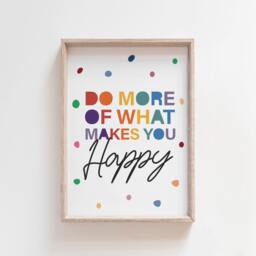 Do More Of What Makes You Happy Print, Girls Nursery Prints, Bedroom Motivational Rainbow Wall Art, Positive Prints - thumbnail 1