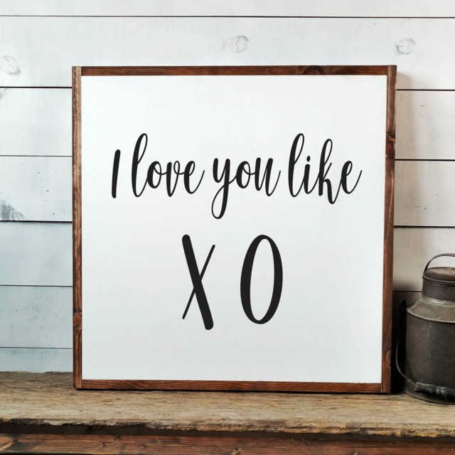 I Love You Like Xo Sign, Free Shipping, Love Xo, Wedding Gift, Anniversary Wall Art, Wooden Sign Ps1046