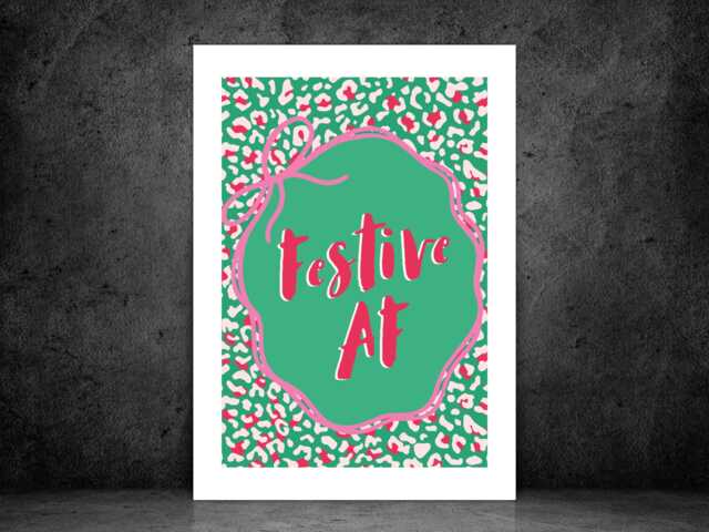 Festive Af Christmas Print - Funny Poster Wall Art Seasonal Home Decor Gift A5 A4 A3 Framed Or Unframed - image 1
