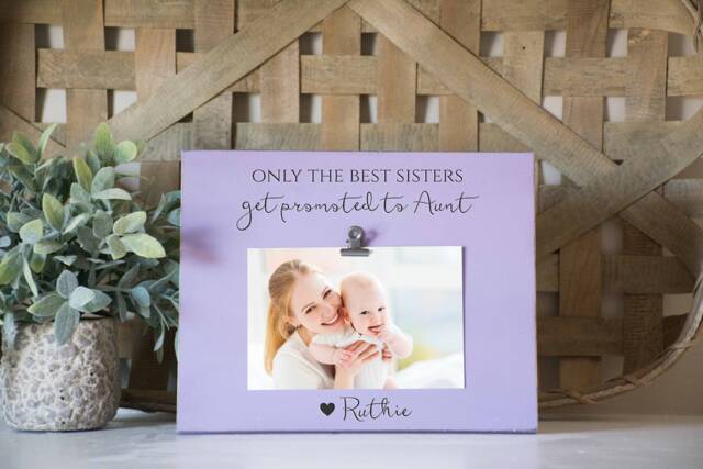 Sister Promoted To Aunt Picture Frame, Best Sisters Get Promoted, New Aunt Sister Gift, New Niece, Nephew, Ever - image 1