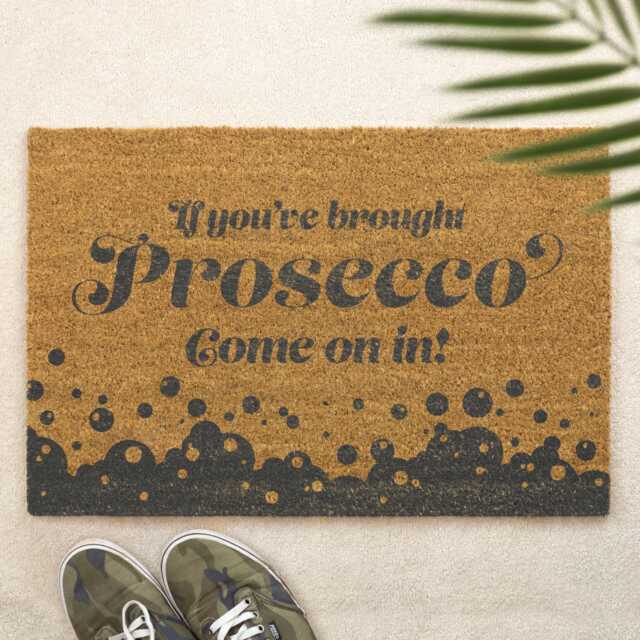 If You've Brought Prosecco Come On in Doormat - Funny Welcome Mat, Lovers Gift, Humorous Front Door Mat For Home Or Bar - image 1