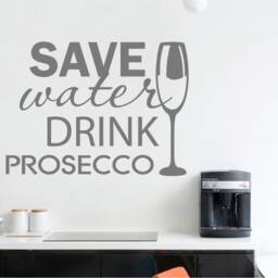 Save Water Drink Prosecco Wall Sticker, Save Decal, Art - thumbnail 3
