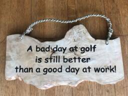 A Bad Day At Golf Is Still Better Than Good Work Wall Hanging Hilarious Wooden Sign Beach Nautical Plaque Indoor D??cor - thumbnail 1