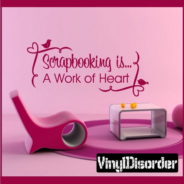 Scrapbooking Is A Work Of Heart - Vinyl Wall Decal Quotes Sticker Hb009Et - image 1