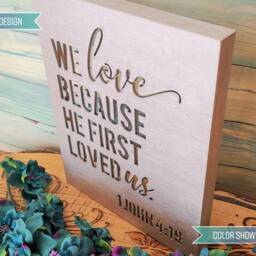 Wood Canvas Wall Art Decor - We Love Because He First Loved Us 1 John 419 - thumbnail 2