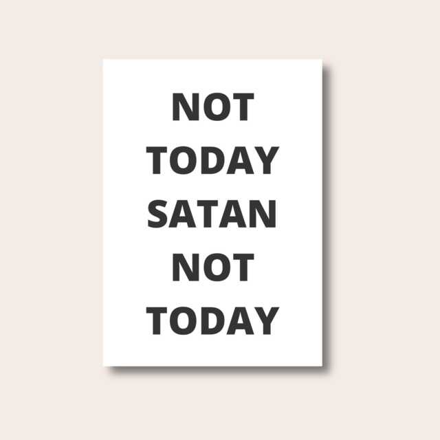 Not Today Satan, Funny Wall Prints, Quote Wall Art, Poster, Gifts, Typography Print, Text Prints, Banter Art - image 1