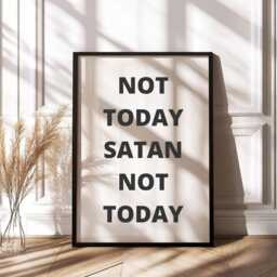 Not Today Satan, Funny Wall Prints, Quote Wall Art, Poster, Gifts, Typography Print, Text Prints, Banter Art - thumbnail 2