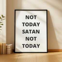 Not Today Satan, Funny Wall Prints, Quote Wall Art, Poster, Gifts, Typography Print, Text Prints, Banter Art - thumbnail 3