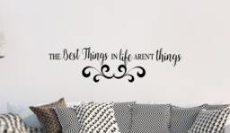 The Best Things in Life Aren't Wall Decal - thumbnail 1