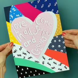 Love Comes in All Shapes & Colours Print - A4 Or A3 Uplifting Happy Artwork - thumbnail 3