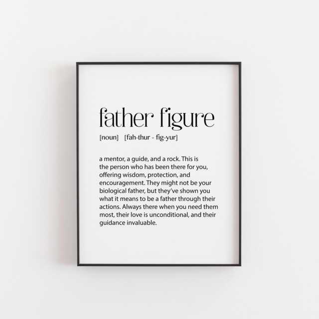 Father Figure Print - Tribute To Mentors & Stepdads Heartfelt Quote Wall Art Thank You Gift For Unconditional Love & Guidance, Office - image 1