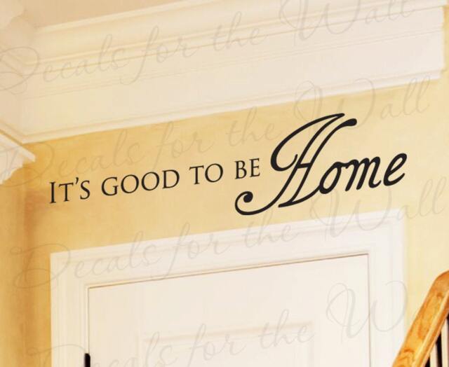 Its Good Be Home Entryway Entry Family Love Living Room Large Wall Decal Saying Vinyl Lettering Decoration Quote Sticker Art Mural Decor H10 - image 1
