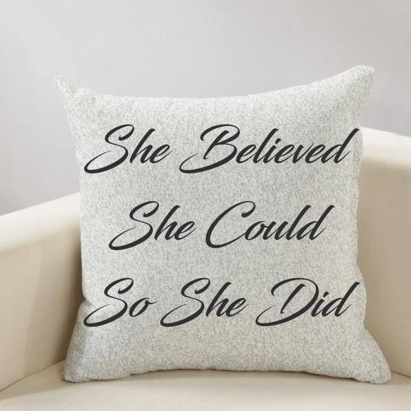 She Believed Could So Did Inspirational Pillow Cover