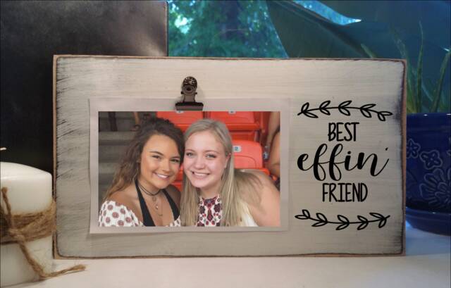 Best Effin Friend Wood Picture Frame, Sarcastic Personalized Funny Photo Holder, Clip Board, Birthday Gift, Gift Idea - image 1