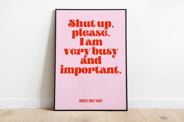 Bridget Jones, Shut Up Please I'm Very Busy, Film Movie, Mother's Day, A1 A2 A3 A4 A5, Room Decor, Gift For Her, Feminist, Empowered Women - image 1