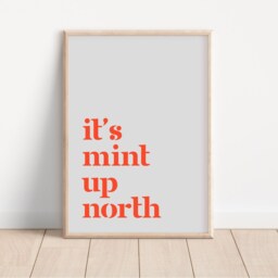 It's Mint Up North Print, North, Northern Print, City, Manchester, Leeds, Yorkshire, Lancashire, Indie Poster, A5 A4 A3 - thumbnail 2