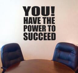 Succeed Quote, Office Decor, Gym Wall Decal, You Have The Power To Succeed Wall Quote Decal - thumbnail 1