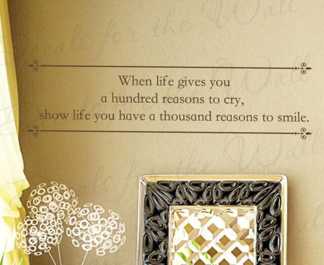 When Life Gives You Hundred Reasons To Cry Show Have Thousand Smile Happiness Faith Wall Quote Sticker Art Vinyl Decal A74 - image 1