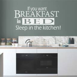 If You Want Breakfast in Bed Sleep The Kitchen Wall Sticker, Decal, Decor, Funny Stickers - thumbnail 3