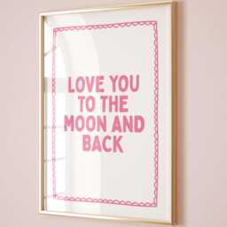 Love You To The Moon & Back Art Print, Cute Bedroom Above Bed Wall Art, Pink Room Decor - thumbnail 3