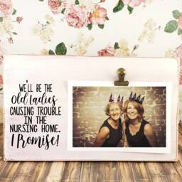 Personalized Best Friends Frame, Custom Funny Wood Picture We'll Be Causing Trouble in The Nursing Home, Besties Frame Gift - thumbnail 2