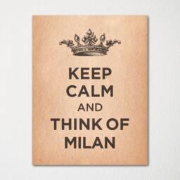 Keep Calm & Think Of Milan - Any Location Available Fine Art Print Choice Color Purchase 3 Receive 1 Free - thumbnail 2