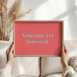 Scottish Lang May Yer Lum Reek Print, Cool Slang Artwork, Phrases & Quotes, Scotland Wall Art, Fun Sayings From - thumbnail 2