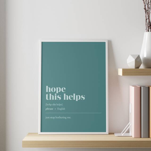 Funny Office Decor - Hope This Helps - Customisable Illustration Print Minimalist Home Wall Work From Art - image 1