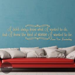 Diane Von Furstenberg I Didn't Always Know What Wanted To Do But Knew The Kind Of Woman Be Vinyl Wall Decal Sticker - thumbnail 3