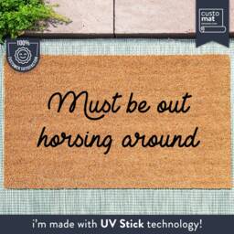 Must Be Out Horsing Around - Horse Lover Doormat Custom Coir Mat Funny Door Animal Gift - thumbnail 1