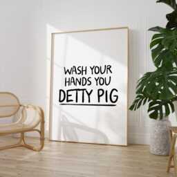 Wash Your Hands You Detty Pig - Bathroom Wall Art Funny Decor Maximalist Typography Print Toilet - thumbnail 2