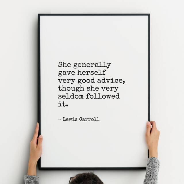 She Generally Gave Herself Very Good Advice Print - Lewis Carroll Quote Literary Wall Art Book Lover Gift Typography Poster Unframed - image 1