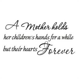 Nursery Wall Decal - A Mother Holds Her Children's Hands For A While But Their Hearts Forever Family Vinyl Wall Art Quotes Vwaq-13723 - thumbnail 2