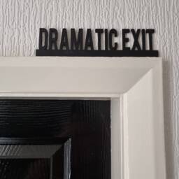 Dramatic Exit Door Topper, Shelf Decor, Wall Quirky Home Interior Gift, Door Decoration - thumbnail 1